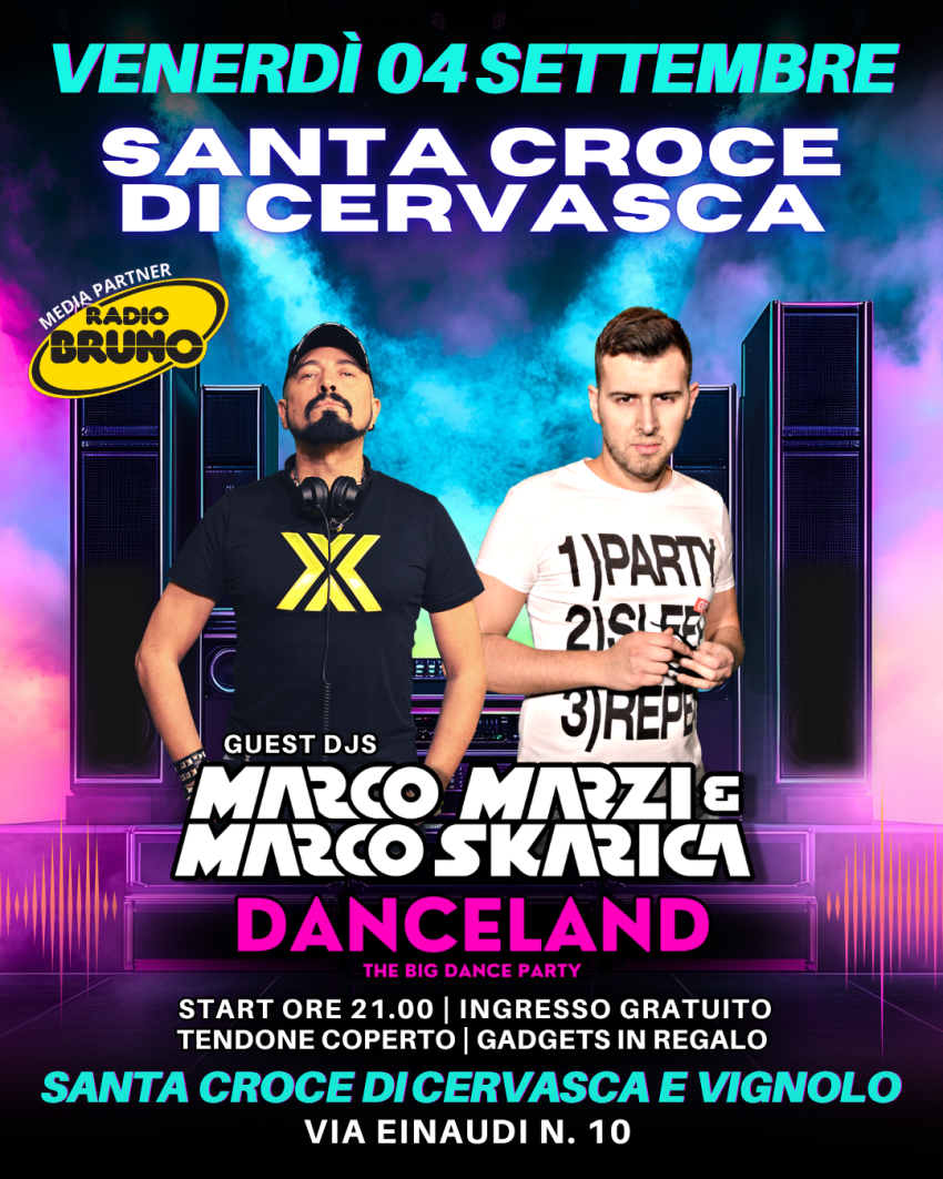 DANCELAND CON MARCO MARZI & MARCO SKARICA A SANTA CROCE DI CERVASCA (CN) - Frazione Santa Croce, Cervasca (CN) - VENERDÌ 04 SETTEMBRE – SANTA CROCE DI CERVASCA (CUNEO)Guest DJ: MARCO MARZI & MARCO SKARICA 💥🎧 DANCELAND – THE BIG DANCE PARTY 🎧❤ ANIMAZIONE ❤️😻 M...