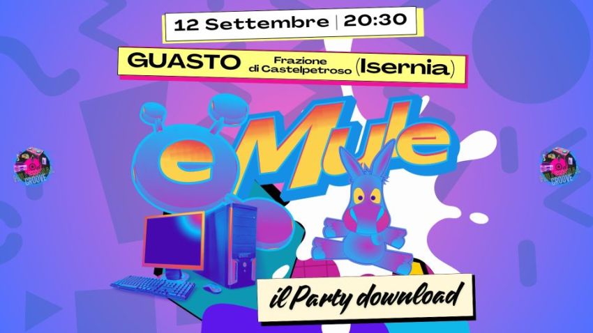 eMule Party Download - Guasto, Isernia, IS, Italia Via Fiume, 64 86090 Castelpetroso (IS), Castelpetroso (IS) - e-Mule Party: Il Download dei tuoi Ricordi è Completo.Trasforma la tua piazza nel Party definitivo.Millennial Groove presenta e-Mule Party, l’evento d...