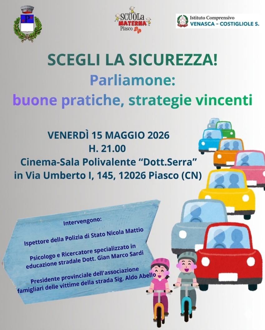 Scegli la SICUREZZA: parliamone! - Sala Polivalente Dott. Serra - Via Umberto I, 145, Piasco (CN) - 
 𝗦𝗖𝗘𝗚𝗟𝗜 𝗟𝗔 𝗦𝗜𝗖𝗨𝗥𝗘𝗭𝗭𝗔: 𝗣𝗔𝗥𝗟𝗜𝗔𝗠𝗢𝗡𝗘! 


Venerdì 15 maggio a Piasco una serata importante per riflettere insieme sulla sicurezza stradale, un tema che ri...