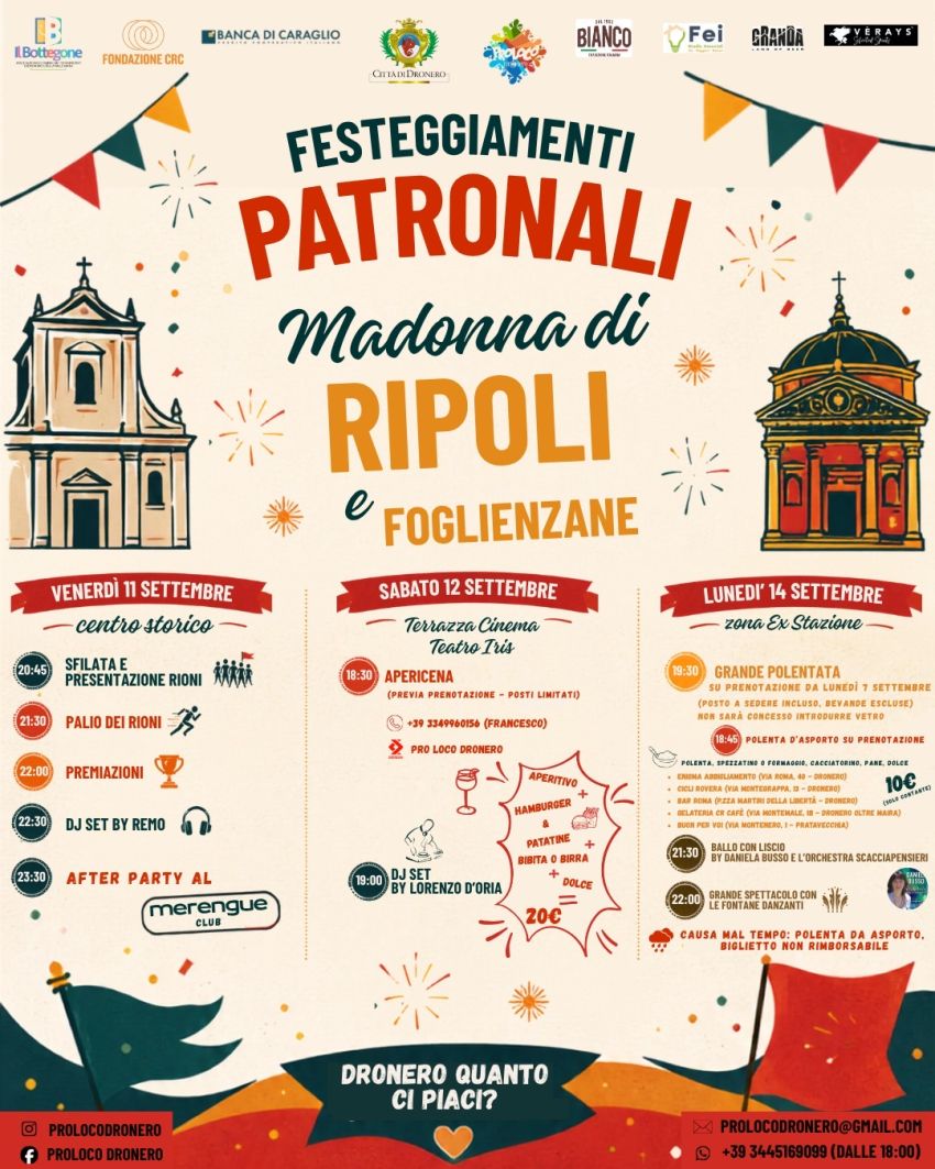 FESTEGGIAMENTI PATRONALI MADONNA DI RIPOLI E FOGLIENZANE - Piazza Martiri, Terrazza Cinema Teatro IRIS, zona Ex Stazione, Dronero (CN) - 🎉 corse serali, aperitivi in terrazza, odore di polenta e spezzatino 🎉
L’11, 12 e 14 settembre tornano i FESTEGGIAMENTI PATRONALI DI MADONNA DI RIPO...