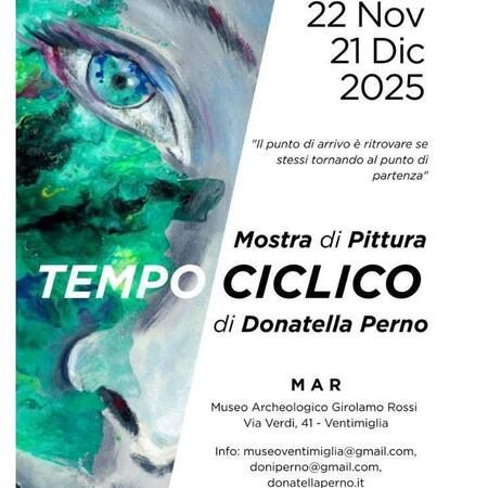 Mostra d'arte - Museo Civico Archeologico Girolamo Rossi, Ventimiglia (IM) - Sabato 22 novembre 2025, ore 15.30
Inaugurazione della mostra “Tempo ciclico” di Donatella Perno
Visitabile dal 25 novembre al 21 dicembre 2025
Si...