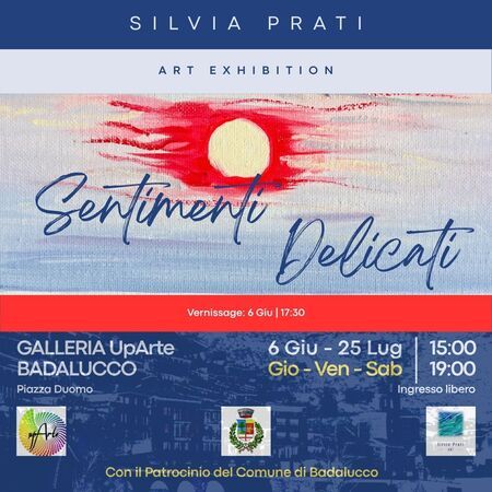 Mostra Personale di Silvia Prati - Piazza Duomo c/o Galleria UpArte, Badalucco (IM) - Con il Patrocinio del Comune di Badalucco, viene presentata Sentimenti Delicati, mostra personale di Silvia Prati, dal 6 giugno al 25 luglio 2026 pres...