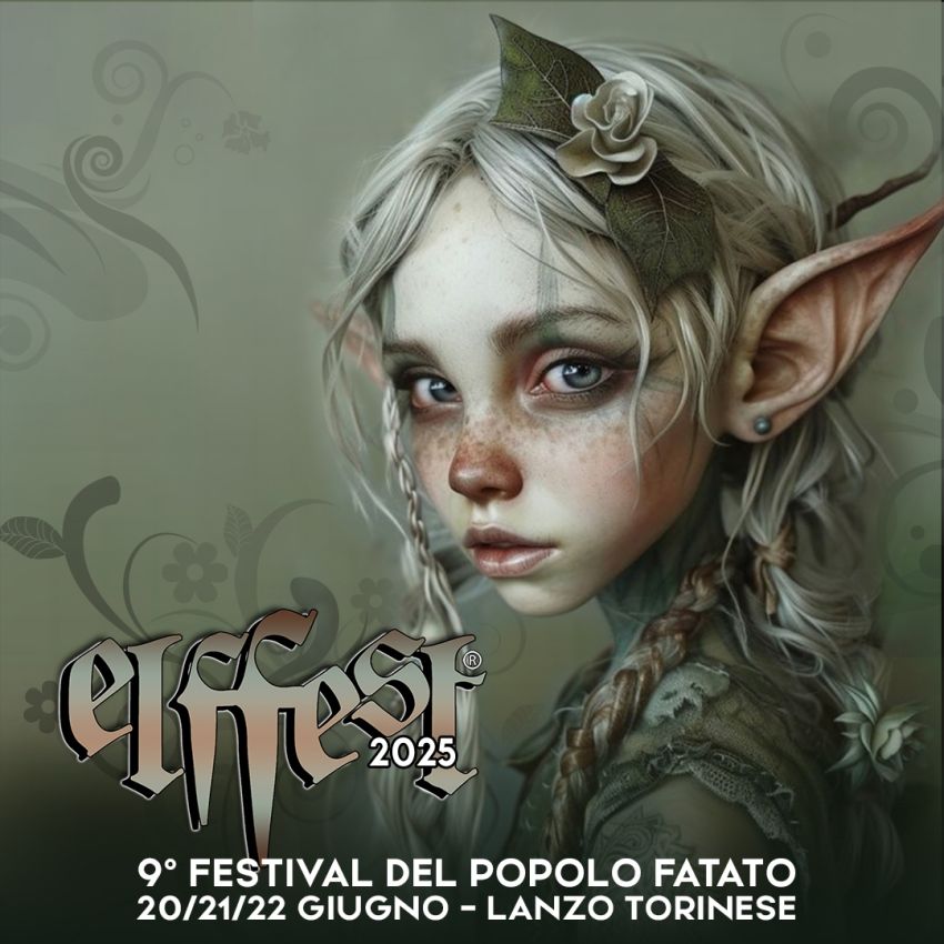ElfFest 2025 - Festival del Popolo Fatato - Via Tesso, Lanzo Torinese (TO) - ElfFest è il Festival magico del Popolo Fatato che si svolge a Lanzo torinese (To) Località Foro Boario Venerdì 20, Sabato 21 e Domenica 22 Giugno, ne...
