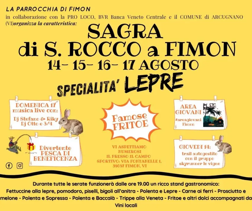 Sagra di San Rocco a Fimon - Fimon, Arcugnano (VI) - La Sagra di San Rocco a Fimon di Arcugnano, in provincia di Vicenza, nella regione Veneto, si svolge tradizionalmente nel mese di Agosto.
          L'...