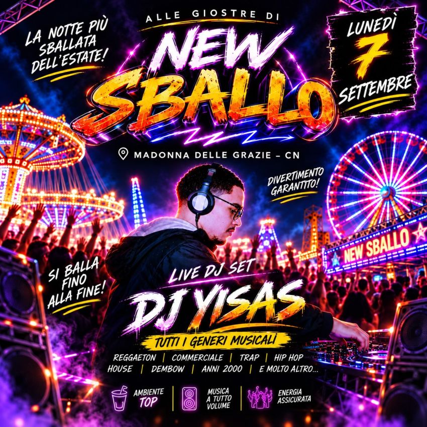 NEW SBALLO! LIVE DJ SET – DJ YISAS - Madonna delle Grazie, Cuneo (CN) - 🔥 LUNEDÌ 7 SETTEMBRE SI FA SUL SERIO! 🔥🎡 Alle giostre di Madonna delle Grazie (CN) arriva NEW SBALLO!🎧 LIVE DJ SET – DJ YISAS💥 Tutti i generi mus...