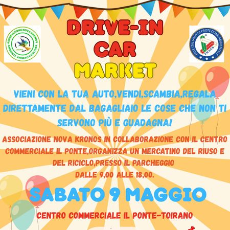 Drive-inCar Market Mercatino nel Bagagliaio - Parcheggio Centro Commerciale Il Ponte, Toirano (SV) - Associazione Nova Kronos in collaborazione con il Centro Commerciale Il Ponte organizza un mercatino del Riuso e del Riciclo presso il parcheggio dall...