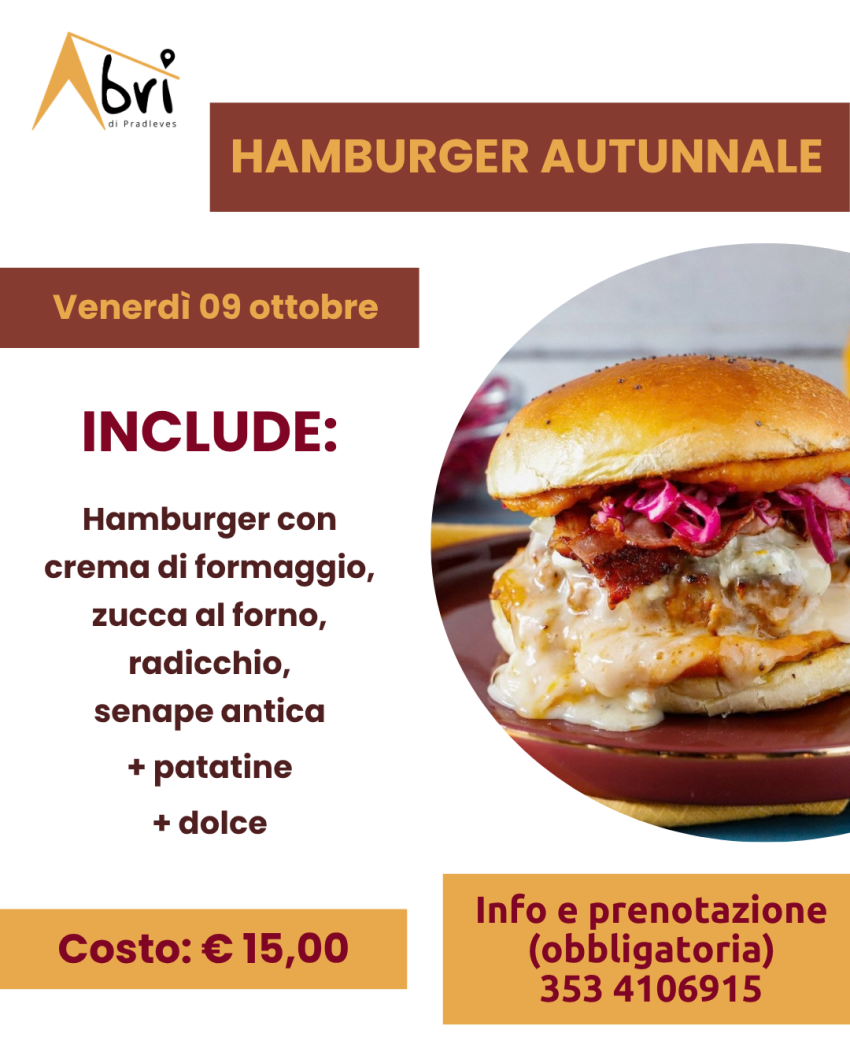 SERATE GASTRONOMICHE ALL'ABRI' - Hamburger autunnale - Via Nazzari, 3, Pradleves (CN) - 


 𝗛𝗮𝗺𝗯𝘂𝗿𝗴𝗲𝗿 𝗮𝘂𝘁𝘂𝗻𝗻𝗮𝗹𝗲
 Venerdì 09 ottobre 2026
 


Per il prossimo venerdì ti proponiamo un hamburger a tema autunno con crema di formaggio, zucca a...