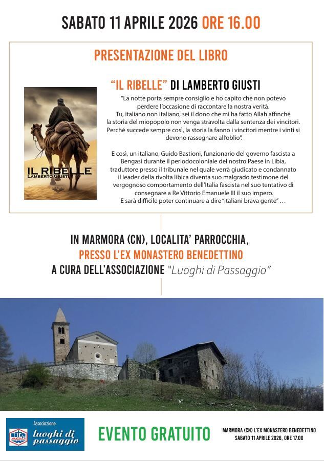 "Il ribelle" di Lamberto Giusti - Località Parrocchia, Marmora (CN) - “La notte porta sempre consiglio e ho capito che non potevoperdere l’occasione di raccontare la nostra verità.Tu, italiano non italiano, sei il dono c...