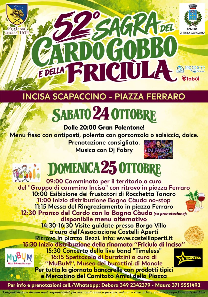 52° Sagra del Cardo e della friciula  - Piazza Ferraro, Incisa Scapaccino (AT) - Anche quest'anno Incisa si prepara a festeggiare il suo Cardo Gobbo e la sua rinomata Friciula con lardo!
Sabato 24 ottobre ore 20:00 si iniziano i fe...