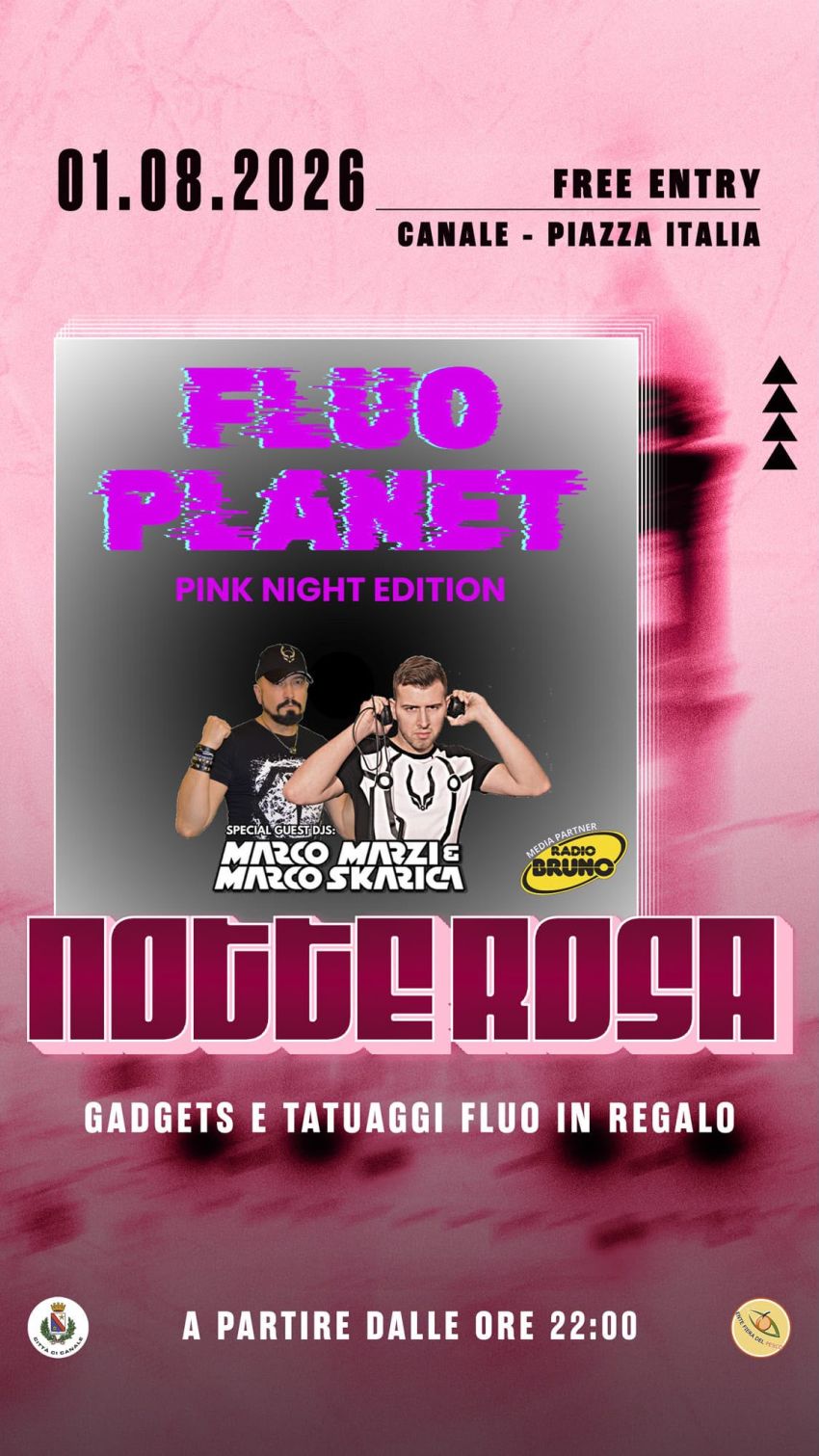 NOTTE ROSA A CANALE (CN) CON MARCO MARZI & MARCO SKARICA - Piazza Italia , Canale (CN) - Sabato 01 Agosto – CANALE (CN) - 83^ Fiera del Pesco💗 NOTTE ROSA💗FLUO PLANET PINK NIGHT EDITION con gedgets e tatuaggi fluo in regalo💗START ORE 22....