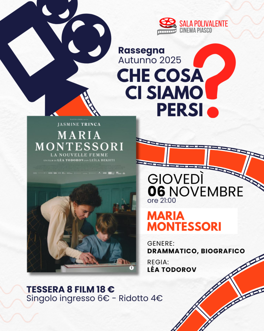 Maria Montessori - La Nouvelle Femme - Sala Polivalente Dott. Serra -  via Umberto I n. 145, Piasco (CN) - 🎞 𝗠𝗮𝗿𝗶𝗮 𝗠𝗼𝗻𝘁𝗲𝘀𝘀𝗼𝗿𝗶 - 𝗟𝗮 𝗡𝗼𝘂𝘃𝗲𝗹𝗹𝗲 𝗙𝗲𝗺𝗺𝗲giovedì 6 novembre 2025 – 21:00
𝑹𝒂𝒔𝒔𝒆𝒈𝒏𝒂 𝑪𝒉𝒆𝑪𝒐𝒔𝒂𝑪𝒊𝑺𝒊𝒂𝒎𝒐𝑷𝒆𝒓𝒔𝒊?𝐼𝑛𝑔𝑟𝑒𝑠𝑠𝑜: 6 € – 𝑅𝑖𝑑𝑜𝑡𝑡𝑜 / 𝑂𝑣𝑒𝑟65: 4 €𝑇𝑒𝑠𝑠𝑒𝑟𝑎 𝑎𝑏𝑏𝑜𝑛𝑎...