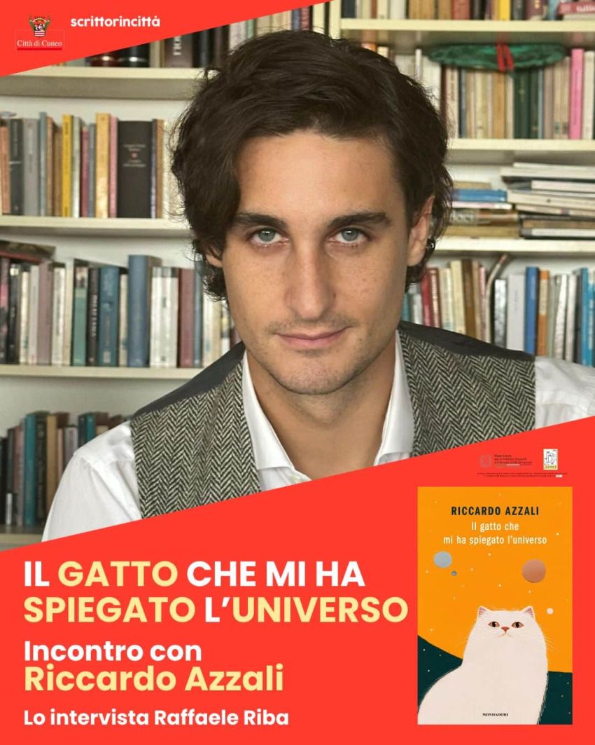 Il gatto che mi ha spiegato l’universo • Incontro con Riccardo Azzali - Open Baladin (piazza Foro Boario), Cuneo (CN) - Sabato 23 maggio, ore 16 • Open Baladin (piazza Foro Boario, Cuneo) • Gratuito, prenotazioni online Per Leonardo Brezzi, giovane e brillante fisico te...