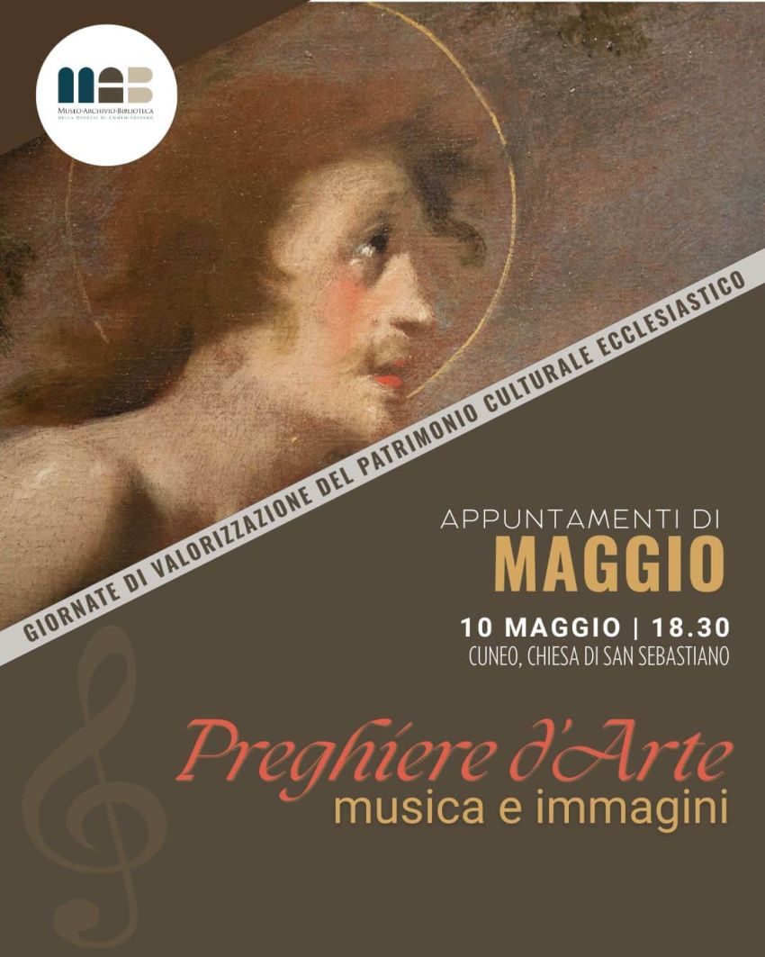 PREGHIERE D’ARTE - Museo diocesano di Cuneo-Fossano, sede di Cuneo, Contrada Mondovì, Cuneo (CN) - Dall’8 al 17 maggio 2026 tornano le Giornate di valorizzazione del patrimonio culturale ecclesiastico, un’iniziativa nazionale promossa dall’Ufficio N...