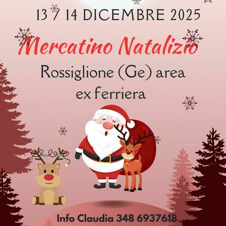 Mercatino Natalizio - area ex ferriera, Rossiglione (GE) - 13 / 14 DICEMBRE 2025 Mercatino Natalizio Rossiglione (Ge) area ex ferriera Info Claudia 348 6937618