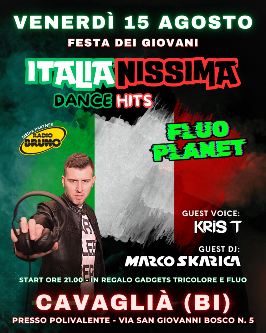 ITALIANISSIMA DANCE HITS con Marco Skarica - via San Giovanni Bosco n. 5 c/o Polivalente, Cavaglià (BI) - VENERDÌ 15 AGOSTO – CAVAGLIÀ (BIELLA)✨ FESTA DEI GIOVANI✨✨ITALIANISSIMA DANCE HITS + FLUO PLANET✨🔥 ALL THE HITS: DANCE ITALIAN STYLE 🔥GUEST DJ:...
