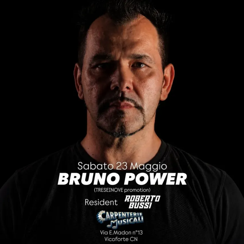 BRUNO POWER @Carpenterie Musicali - Via Tenente Enrico Madon, 13 (Carpenterie Musicali), Vicoforte (CN) - 📅 Sabato 23 Maggio 2026📍 @carpenterie.musicali - Via Tenente Enrico Madon, 13 - 12080 Vicoforte (Cn) 🎧 @brunopowerofficial🎧 @roberto_bussi_dj🌍 ww...