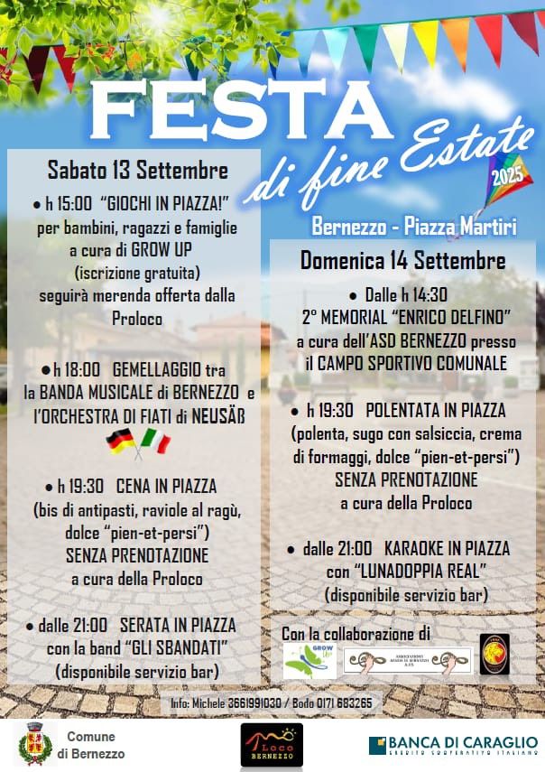 Festa di fine Estate - Piazza Martiri, Bernezzo (CN) - 📅 Sabato 13 Settembre


Ore 15:00 – Giochi in piazzaAttività e divertimento per bambini, ragazzi e famiglie, a cura di Grow Up. L’iscrizione è gratui...