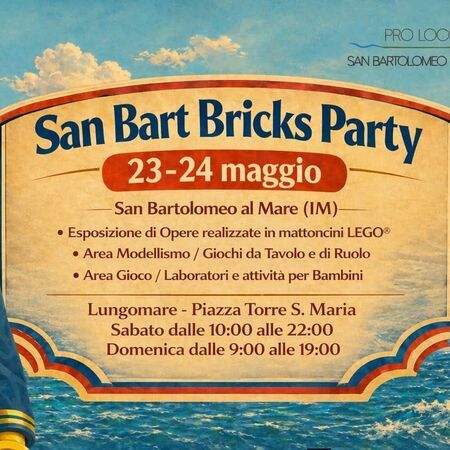 San Bart Bricks Party - Lungomare - Piazza Torre S. Maria, San Bartolomeo al Mare (IM) - San Bart Bricks Party  
23-24 maggio  
San Bartolomeo al Mare (IM)  
Esposizione di Opere realizzate in mattoncini LEGO  
Area Modellismo / Giochi...