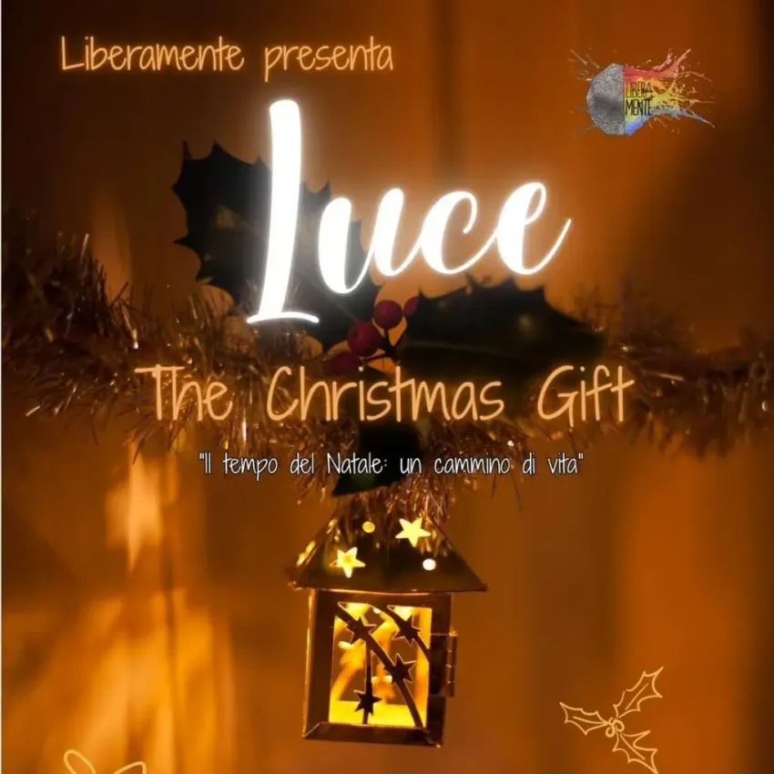Luce The Christmas Gift - VIA CHIESA DI SANT'EGIDIO, 110 (Teatro Bogart), Cesena (FC) - Questo Natale la compagnia Liberamente torna sul palco con LUCE – The Christmas Gift, uno spettacolo emozionante che racconta i “Natali della vita”: q...
