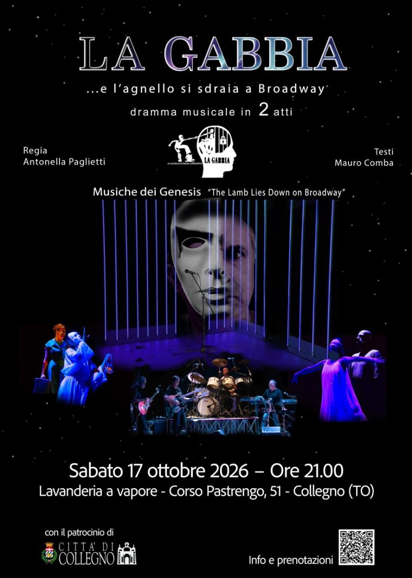 LA GABBIA... E L'AGNELLO SI SDRAIA A BROADWAY - Corso Pastrengo, 51 (Lavanderia a vapore), Collegno (TO) - Una rilettura del capolavoro dei Genesis The lamb lies down on Broadway, con esecuzione integrale LIVE delle musiche e scene inedite recitate: più di...